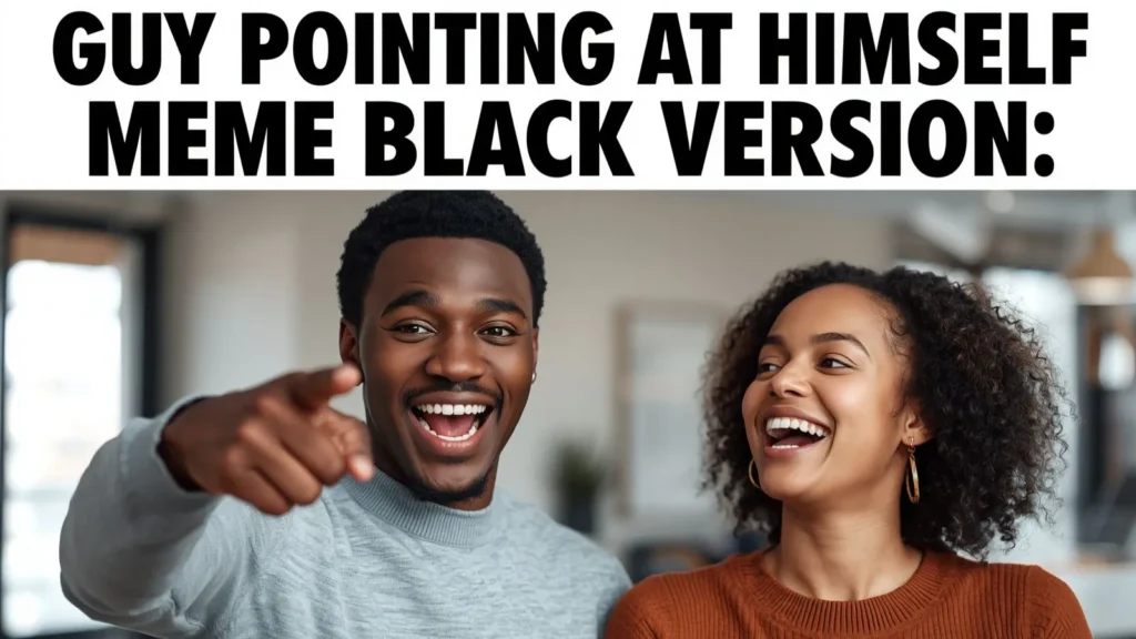 Guy Pointing at Himself Meme Black Version