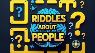 Riddles About People