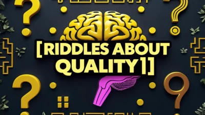 Riddles About Quality