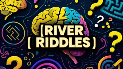 River Riddles