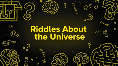 Riddles About the Universe
