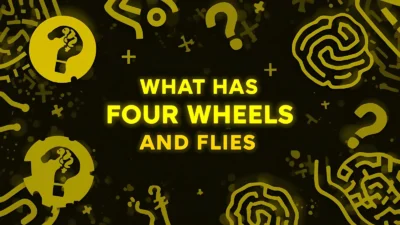 What Has Four Wheels and Flies