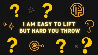 I Am Easy to Lift but Hard to Throw