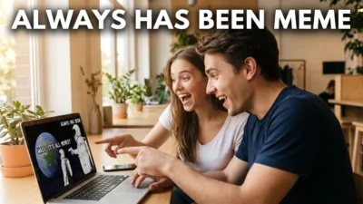 Always Has Been Meme