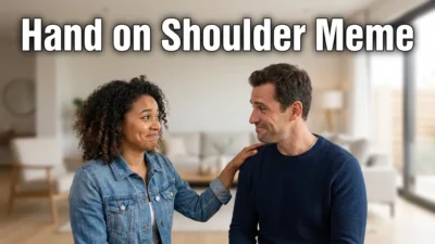 Hand on Shoulder Meme